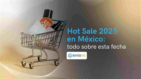 Cu Ndo Es El Hot Sale En M Xico Conozca La Fecha Enviame