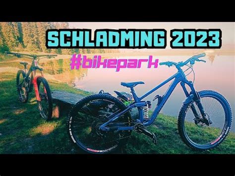 Schladming Bikepark 2023 Rookie Downhill Peak Flow Line YouTube