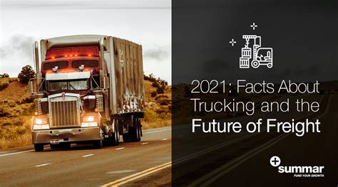 2021 Facts About Trucking And The Future Of Freight