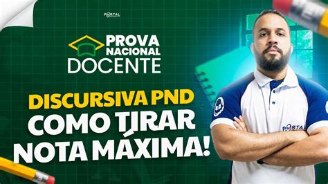 Prova Nota Maxima - PROVA NACIONAL DOCENTE: DISCURSIVA PND - COMO TIRAR NOTA MÁXIMA ...