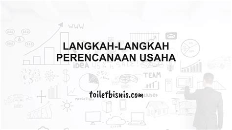 Langkah Langkah Perencanaan Usaha Tahapan Dan Komponennya