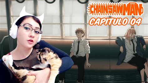 Aki Denji Y La Loca De Los Gatos Reaccion A Chainsaw Man Cap Viryd