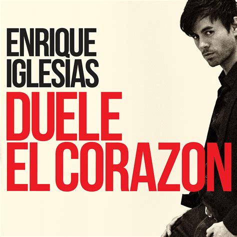 Enrique Iglesias Lan A Duele El Corazon Participa O De Wisin