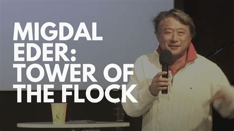 Migdal Eder Tower Of The Flock Paul Hsueh YouTube