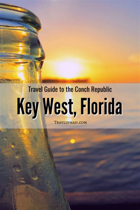 Key West Travel Guide Must Sees And Hidden Gems In Florida S Conch