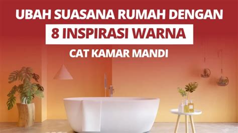 Intip, 8 Warna Cat Kamar Mandi Ini Dapat Ubah Suasana Rumah!