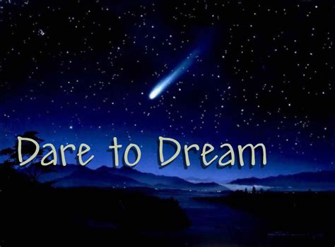 Dare To Dream Quotes. QuotesGram