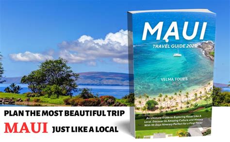 Maui Travel Guide 2023 The Most Completed Pocket Guide To Exploring