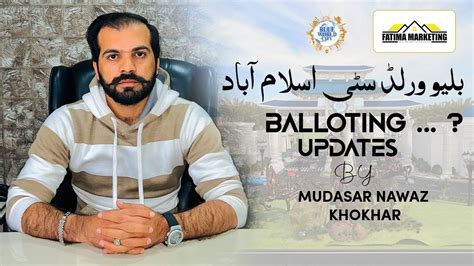 Blue World City Balloting Date Announced Update By Mudassar Nawaz