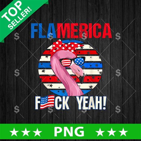 Flamerica Fuck Yeah PNG Flamingo 4th Of July Sublimation Transfer PNG