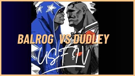 Dudley VS Balrog USFIV YouTube