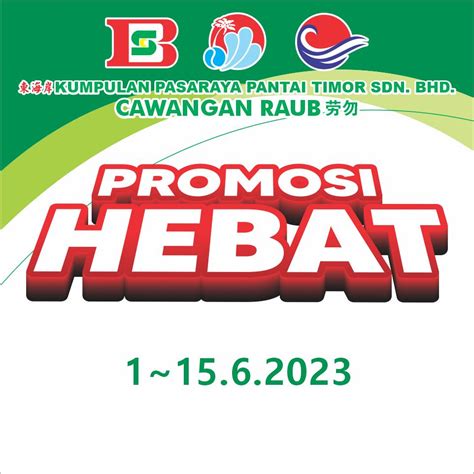 Promosi Hebat Dari Bahagian Pasaraya Pantai Timor Raub