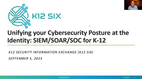 Webinar K12 SIX Unifying Your Cybersecurity Posture At The Identity