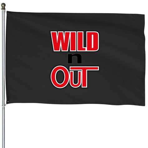 Wild n out (2)Wild n out (2)Wild n out House Flags sold by
