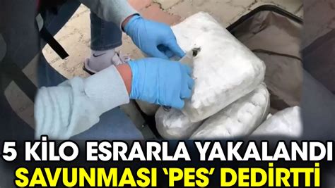 5 kilo esrarla yakalandı savunması pes dedirtti