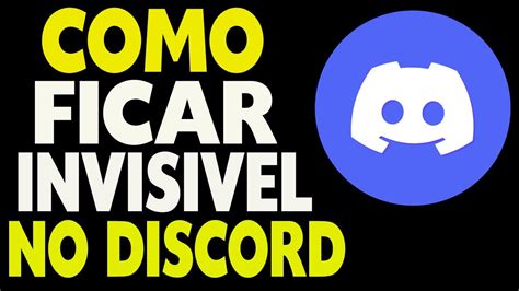 Como Ficar Invisível no Discord YouTube