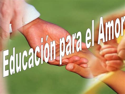 Curso Sexualidad Para Padres Educación Para El Amor Ppt