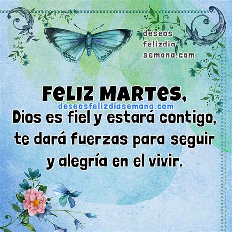 Frases De Feliz Martes Con Buenos Deseos Cristianos En Imágenes Imágenes Y Deseos Feliz Día De