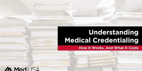 Medical Credentialing How It Works And What It Costs Med Usa