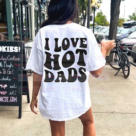 I Love Hot Dads PNG SVG DXF Trendy Fathers Day Png Love Svg Hot Dads Svg Dad Svg Cricut