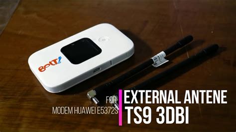 Unboxing And Review Antena Eksternal Ts9 3dbi Modem Huawei E5372s Bolt