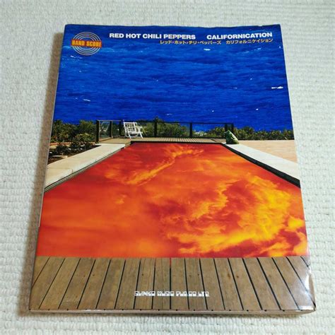 傷や汚れありレッドホットチリペッパーズ RED HOT CHILI PEPPERS 楽譜CALIFORNICATION レッチリ バンドスコアの落札情報詳細 ヤフオク落札価格検索 オークフリー