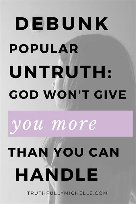 Popular Biblical Untruth God Wont Give You More Than You Can Handle