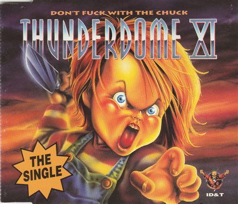 Chucky Don T Fuck With The Chuck Cd Discogs