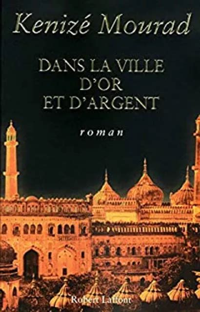 La Ville D Or Et D Argent Edici N Francesa Mourad Mourad Ken Eur