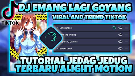 Tutorial Jedag Jedug Viral Terbaru Alight Motion Dj Emang Lagi