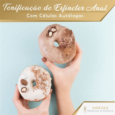 Tonifica O Do Esf Ncter Anal C Lulas Aut Logas Midas Medicina Est Tica No Centro Rj