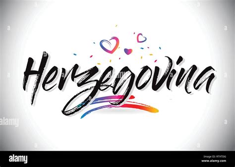 Herzegovina Welcome To Word Text With Love Hearts And Creative