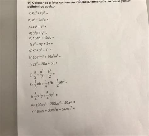 Colocando O Fator Comum Em Evidência Fatore Os Seguintes Polinômios
