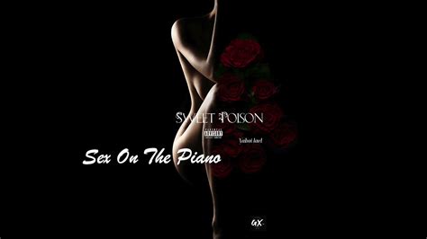 Sex On The Piano Youtube