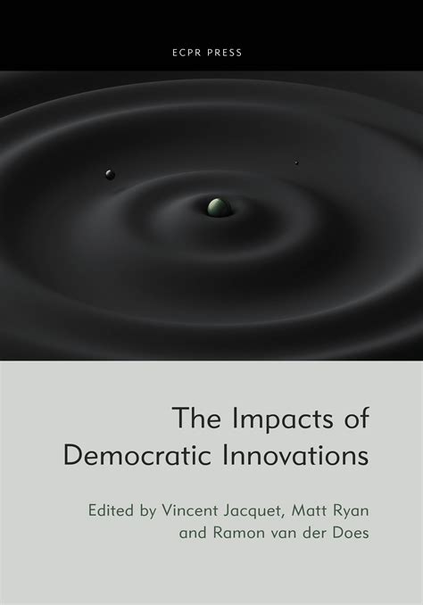 The Impacts of Democratic Innovations by Vincent Jacquet | Goodreads