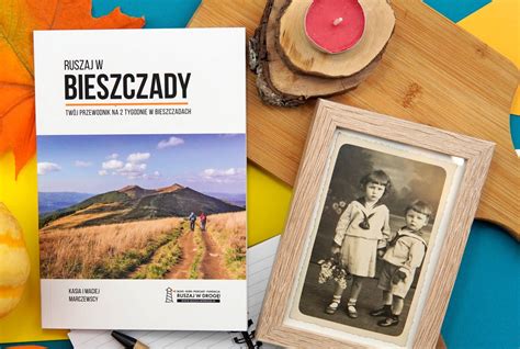 Przewodnik po Bieszczadach Ruszaj w Bieszczady książka Szlaki na