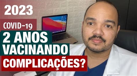 Anos De Vacinas Contra Covid O Que Aprendemos Sobre Resultados E Os