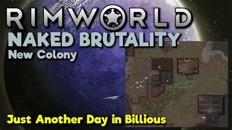 Rimworld Naked Brutality Episode More Billious Fun Youtube