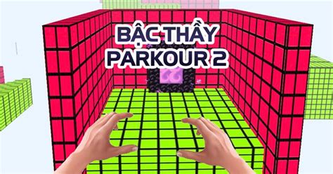 Game Bậc Thầy Parkour 2 Game Vui