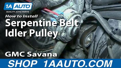 How To Replace Serpentine Belt Idler Pulley 1996 2008 Gmc Savana 1a Auto