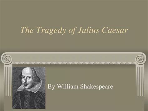 PPT The Tragedy Of Julius Caesar PowerPoint Presentation Free