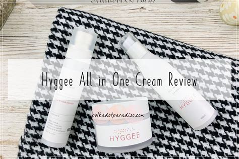 Hyggee All in One Cream Review » Polkadotparadiso