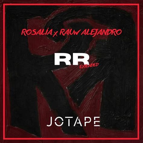 Rosalía Rauw Alejandro RR EP Completo Jotape Extended by Jotape