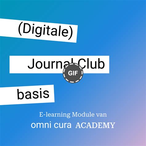 De Digitale Journal Club Omni Cura Academy