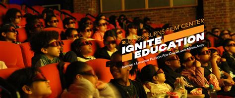 Ignite Education : Jacob Burns Film Center