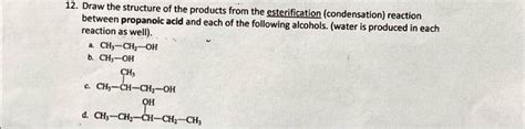 SOLVED 12 Draw The Structure Of The Products From The Esterification