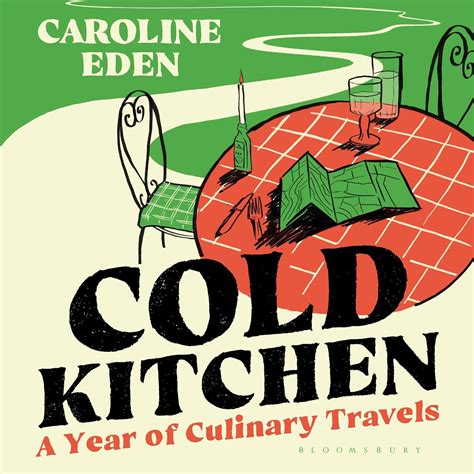 Cold Kitchen: A Year of Culinary Journeys (Audio Download): Caroline