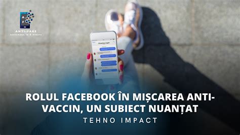 Tehno Impact Rolul Facebook N Mi Carea Anti Vaccin Un Subiect