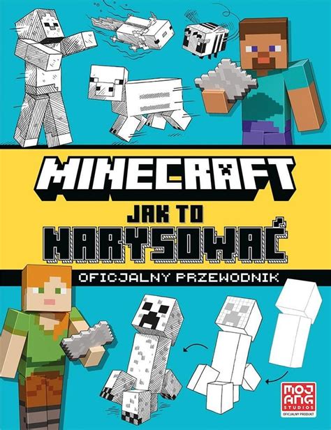 Minecraft jak to narysować oficjalny przewodnik Takwiele pl