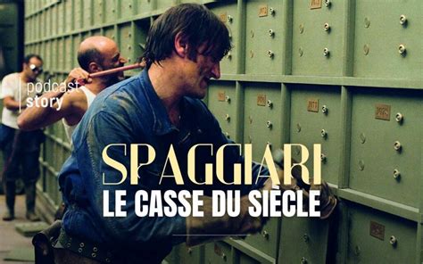 Spaggiari Le Casse Du Si Cle Podcast Story